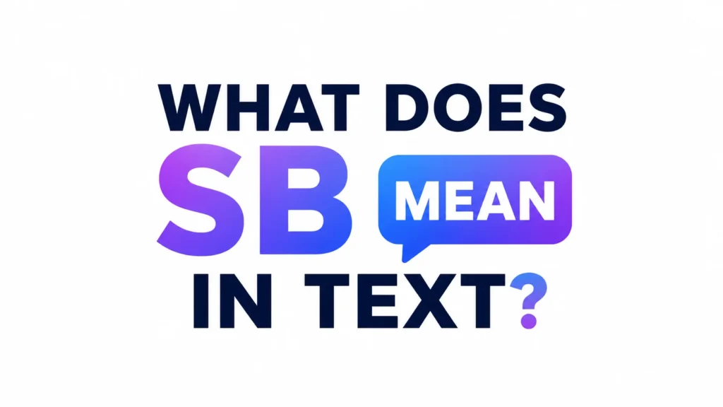 what-does-sb-mean-in-text