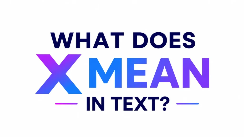 what-does-x-mean-in-text