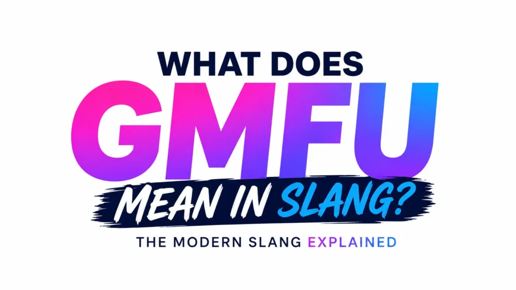 gmfu-meaning-slang