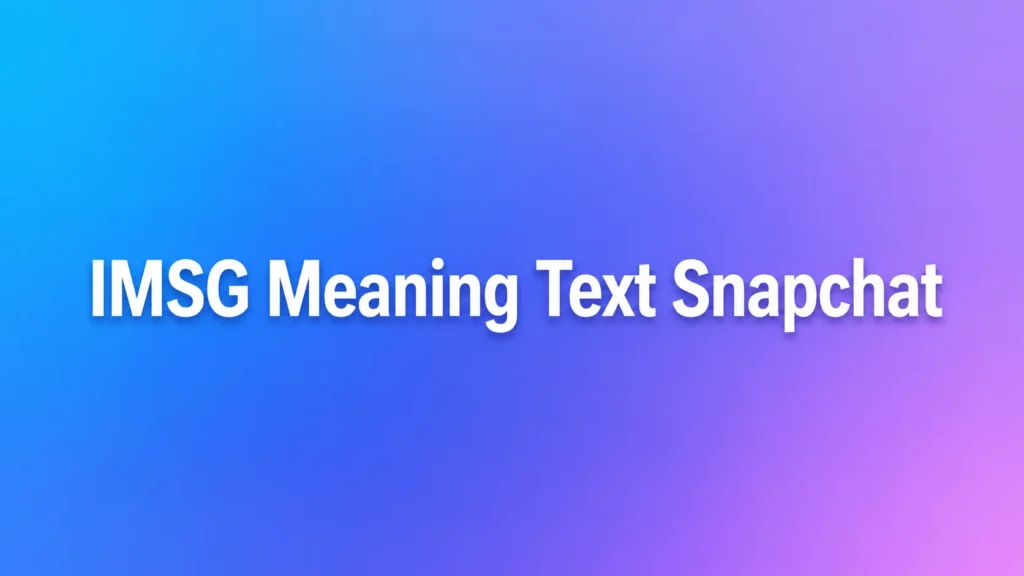 imsg-meaning-text-snapchat