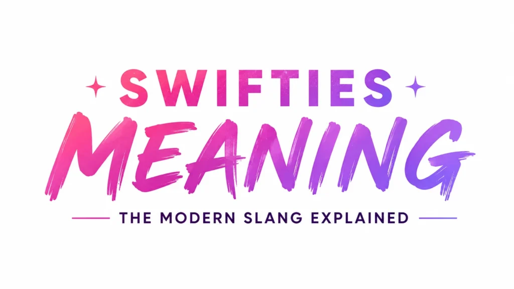 swifties-meaning