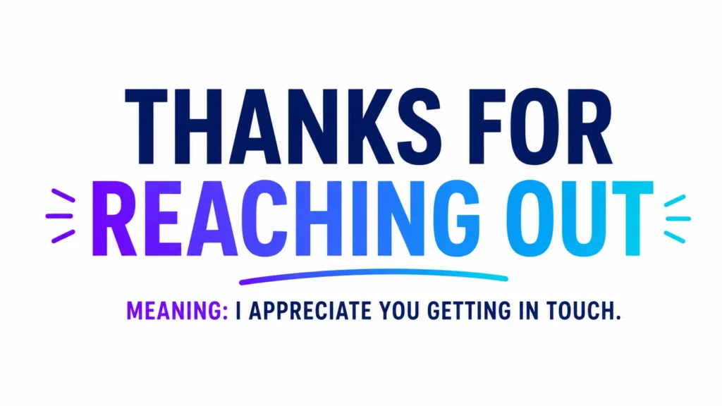 thanks-for-reaching-out-meaning