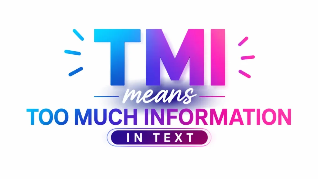 tmi-meaning-in-text