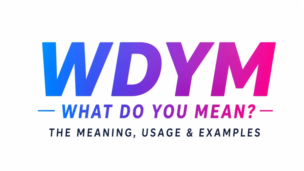 wdym-meaning
