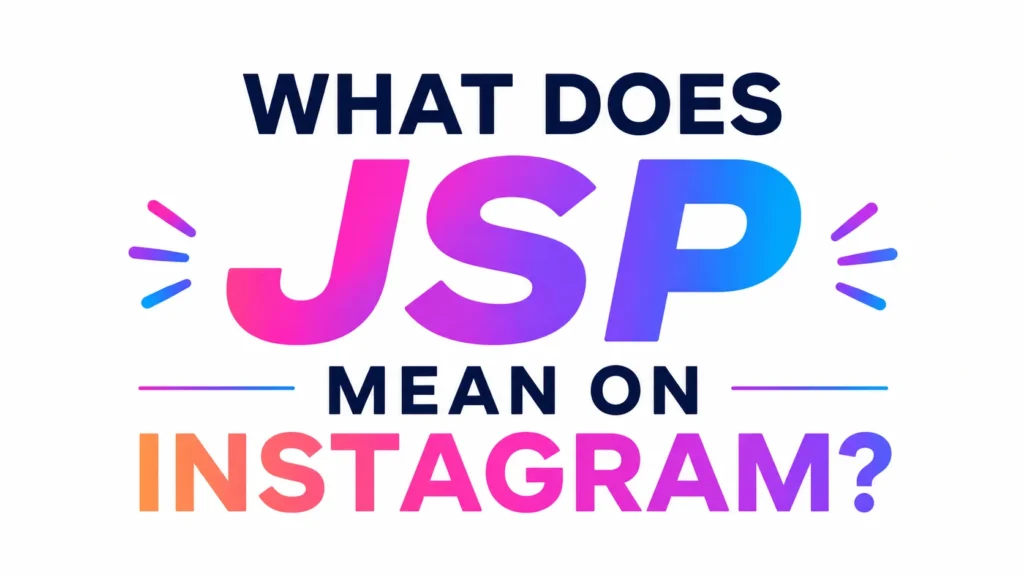 what-does-jsp-mean-on-instagram