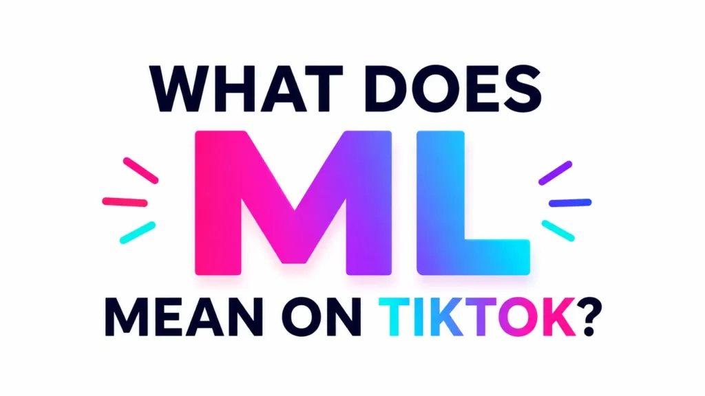 what-does-ml-mean-tiktok