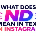 what-does-nd-mean-in-text-on-instagram