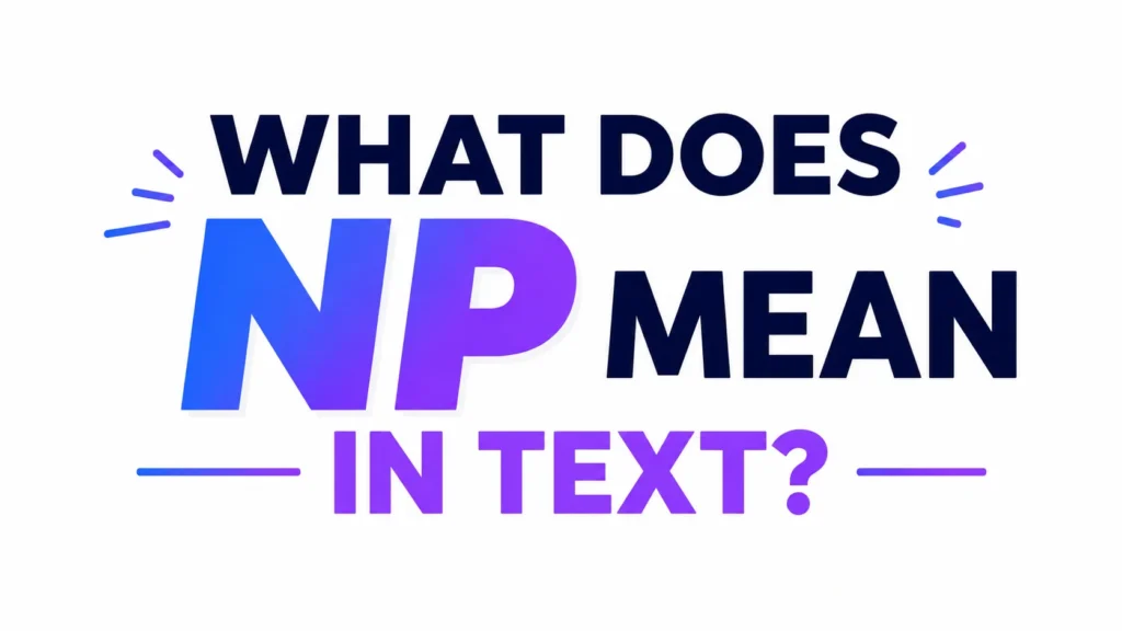 what-does-np-mean-in-text