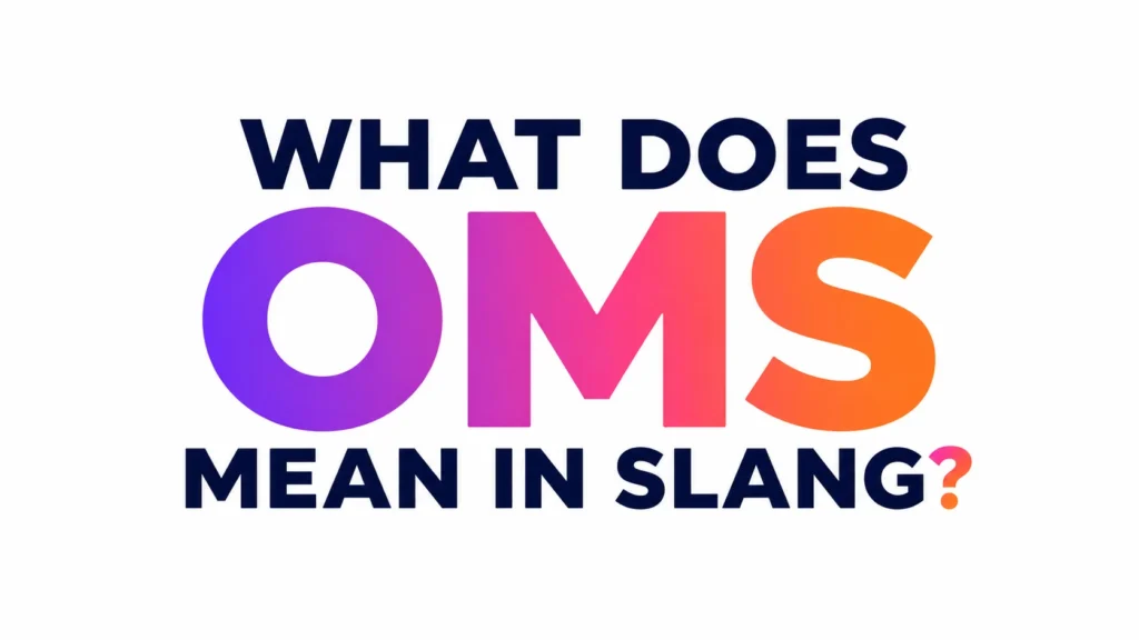 what-does-oms-mean-in-slang