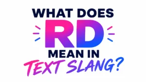 what-does-rd-mean-in-text-slang