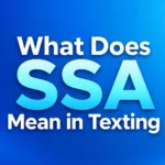 what-does-ssa-mean-in-texting