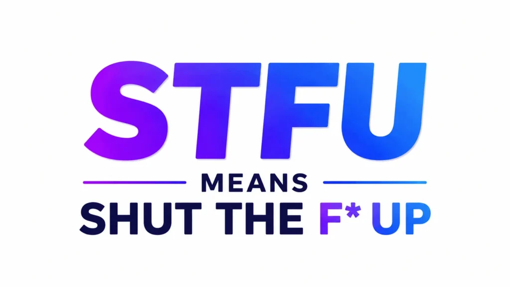 what-does-stfu-mean