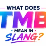 what-does-tmb-mean-in-slang