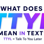 what-does-ttyl-mean-in-text