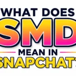 what-dose-smd-mean-in-snapchat