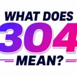 what-is-304-mean