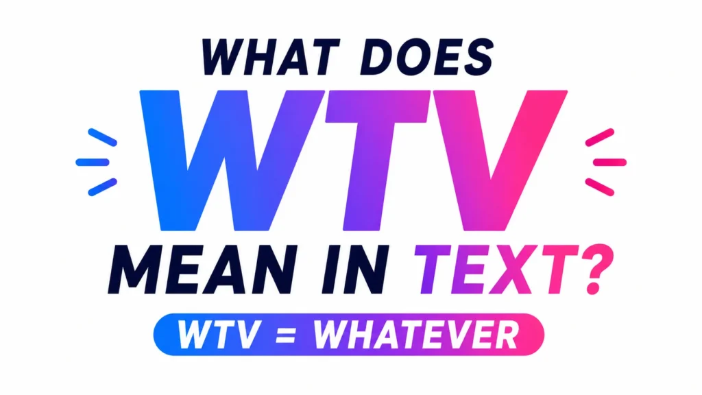 what-wtv-mean-in-text