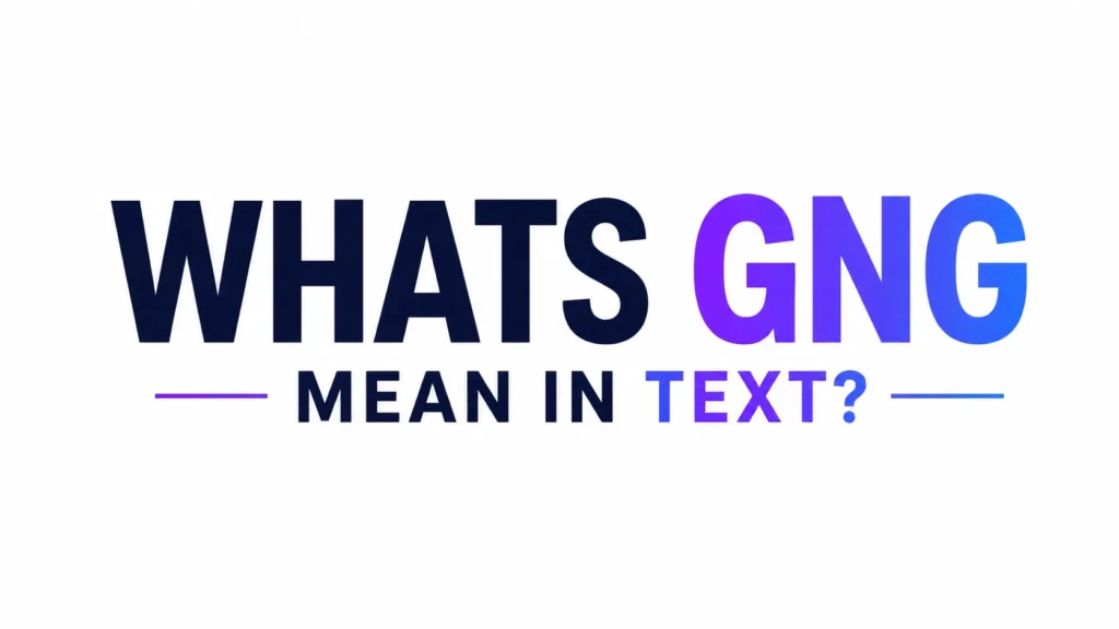 whats-gng-mean-in-text