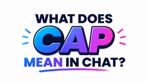 cap-meaning-in-chat