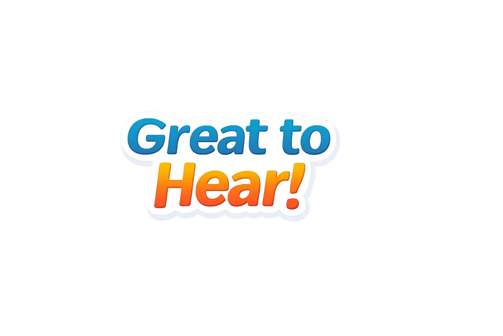 great-to-hear-meaning