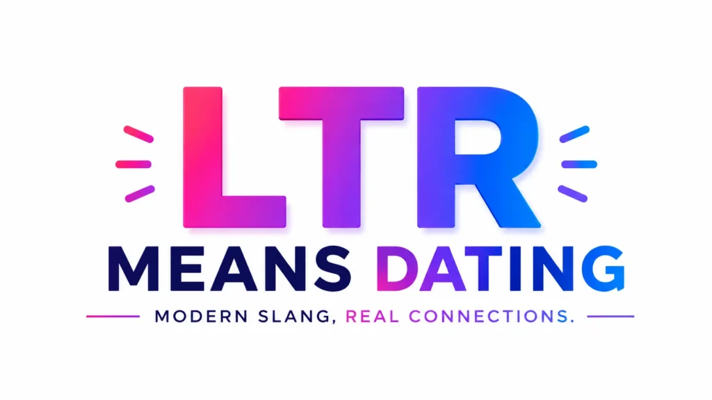 ltr-meaning-dating