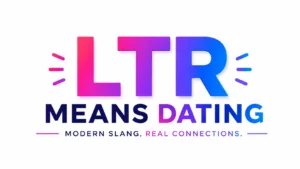 ltr-meaning-dating
