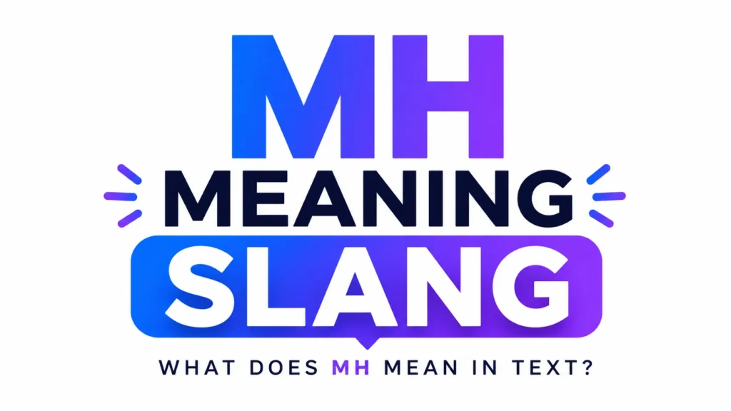 mh-meaning-slang