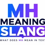mh-meaning-slang