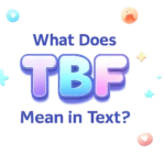 tbf-meaning-in-text