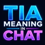tia-meaning-in-chat