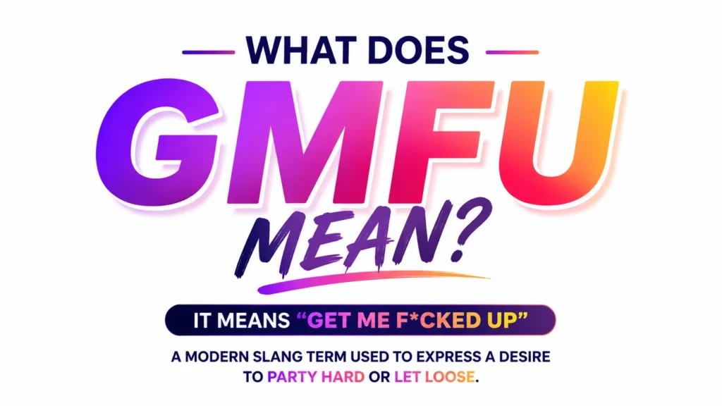 what-do-gmfu-mean