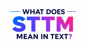 what-do-sttm-mean-in-text