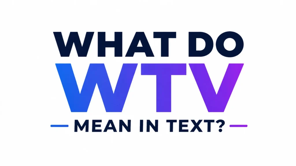 what-do-wtv-mean-in-text