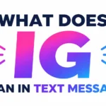 what-does-ig-mean-in-text-message