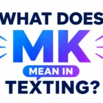 what-does-mk-mean-in-texting