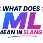 what-does-ml-mean-in-slang