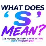 what-does-s-mean