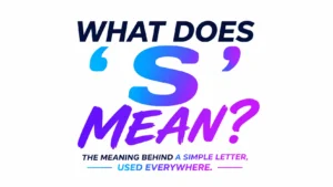 what-does-s-mean