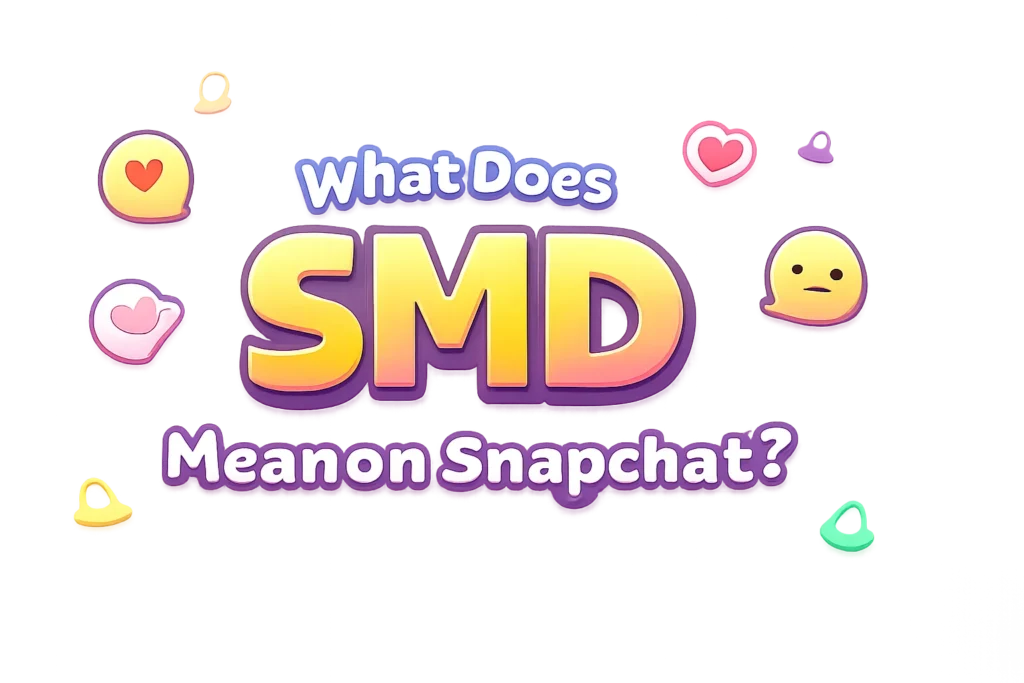 what-does-smd-mean-snapchat