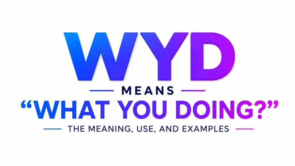 what-does-wyd-mean