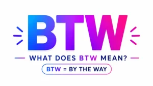 what-dose-btw-mean