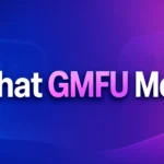 what-gmfu-mean