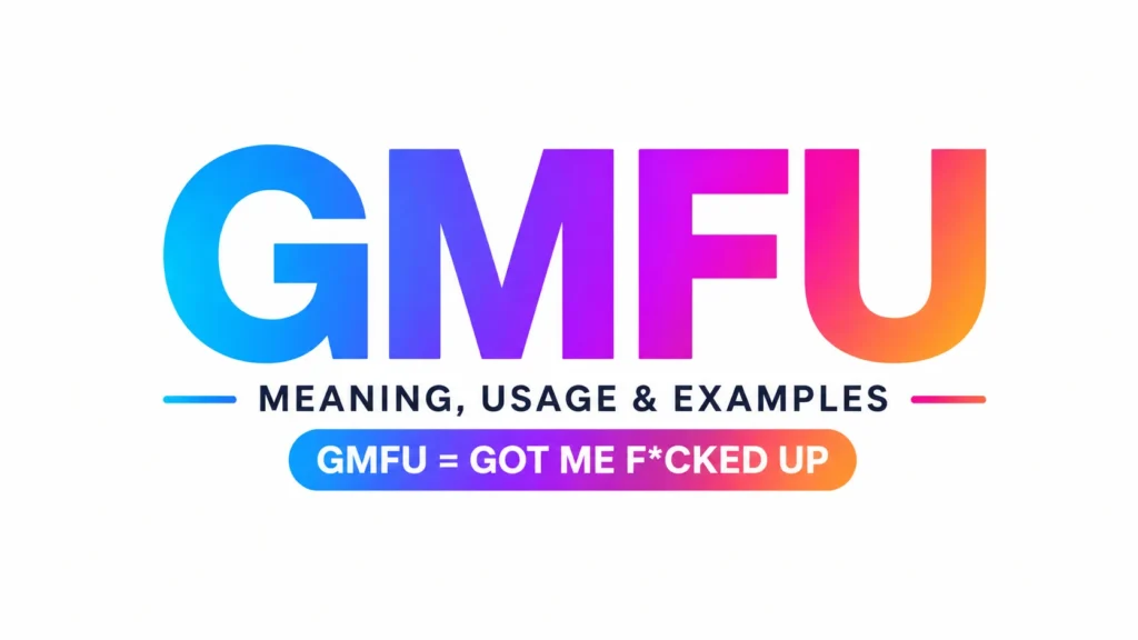 whats-gmfu-mean