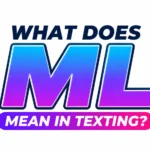 what-does-ml-mean-in-texting