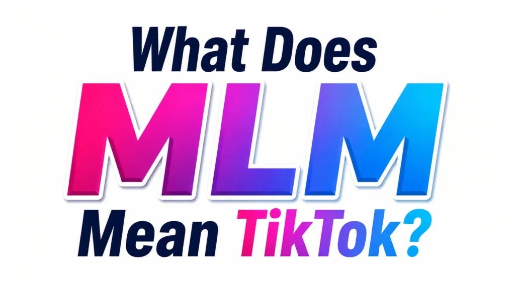 what-does-mlm-mean-tiktok