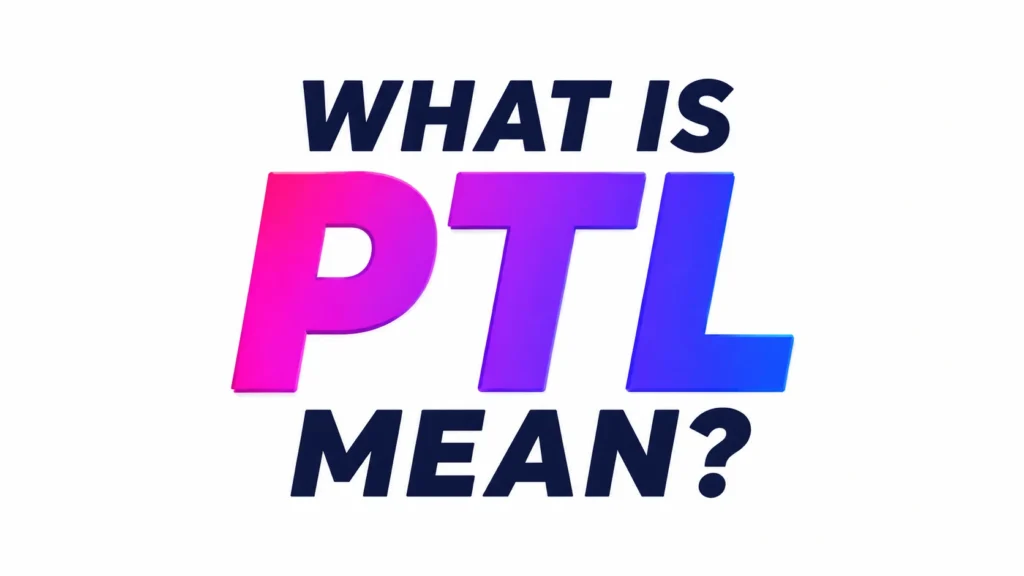what-is-ptl-mean